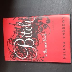 Helena Andrews - Bitch is the new black